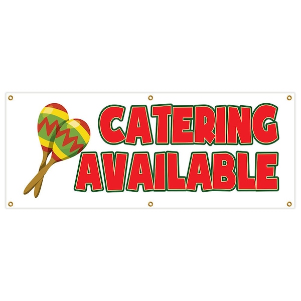 Catering Available Banner Heavy Duty 13 Oz Vinyl with Grommets